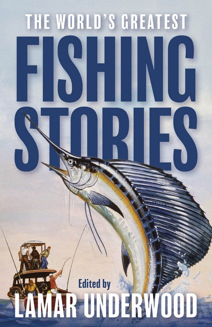 The World's Greatest Fishing Stories
