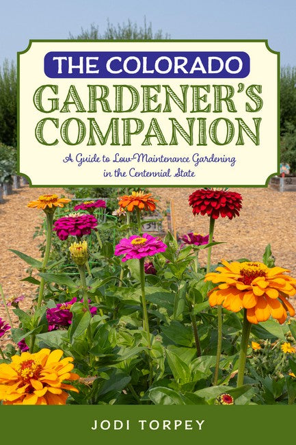The Colorado Gardener's Companion 3/e