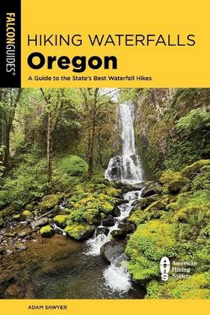 Hiking Waterfalls Oregon 3/e