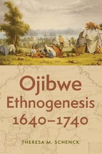 Ojibwe Ethnogenesis, 1640-1740