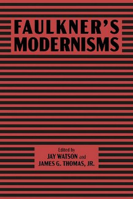 Faulkner's Modernisms