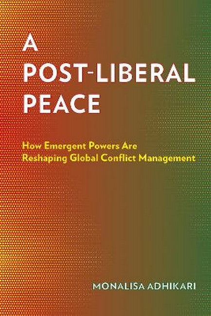 A Post-Liberal Peace