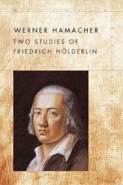 Two Studies of Friedrich Hoelderlin