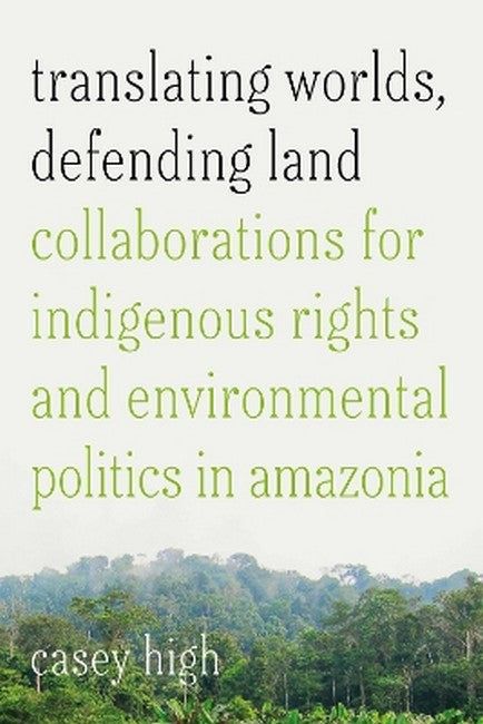 Translating Worlds, Defending Land