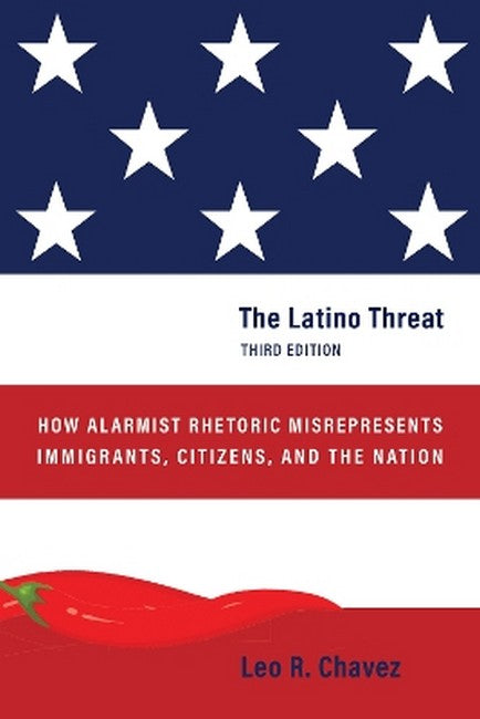 The Latino Threat 3/e