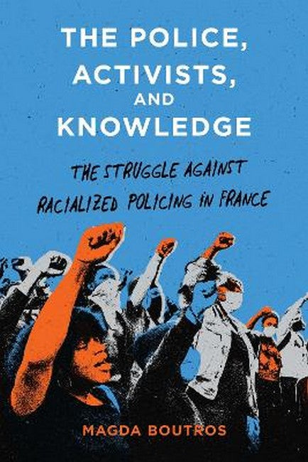The Police, Activists, and Knowledge