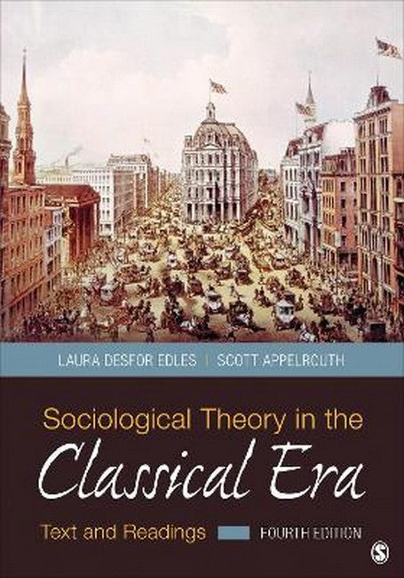 Sociological Theory in the Classical Era 4/e