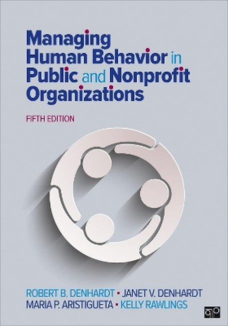 Managing Human Behavior in Public and Nonprofit Organizations 5/e