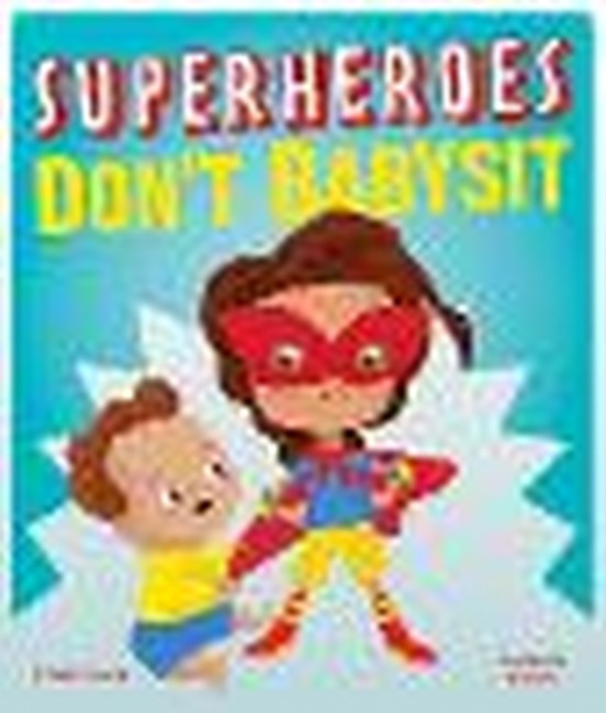 Superheroes Don't Babysit