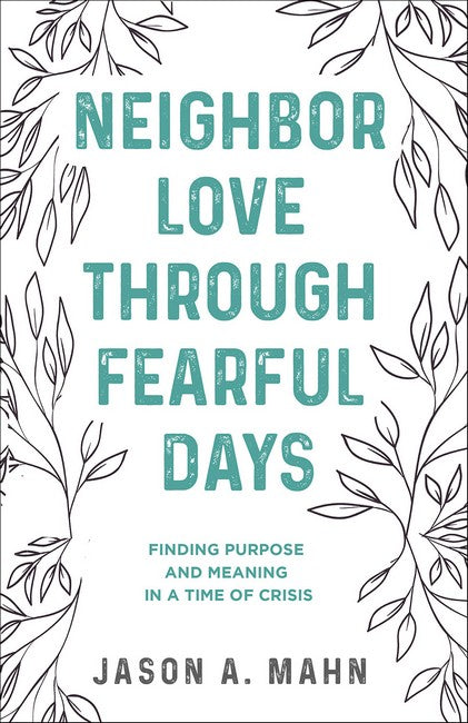 Neighbor Love through Fearful Days