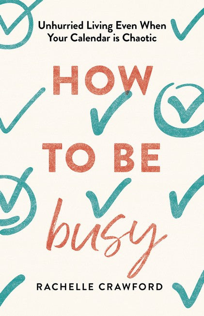 How to Be Busy