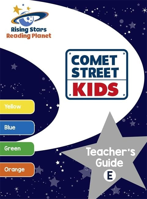 Reading Planet - Comet Street Kids: Teacher's Guide E (Yellow - Orange)