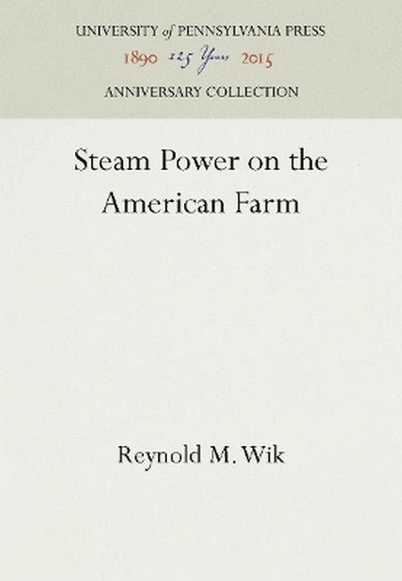 Steam Power on the American Farm 2016/e