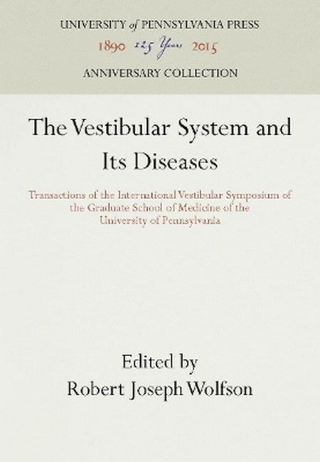 The Vestibular System and Its Diseases 2016/e