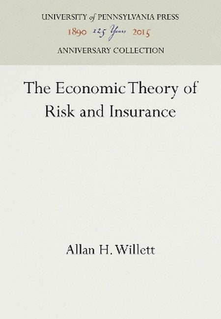 The Economic Theory of Risk and Insurance 2016/e