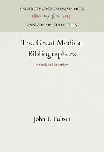 The Great Medical Bibliographers