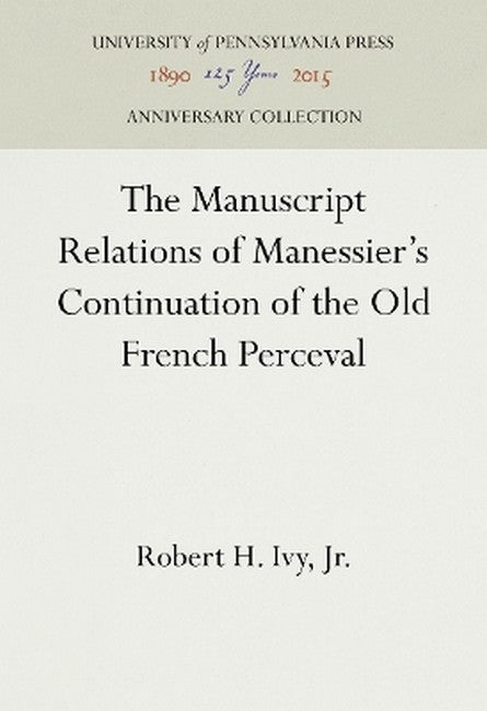 The Manuscript Relations of Manessier's Continuation of the Old French Perceval