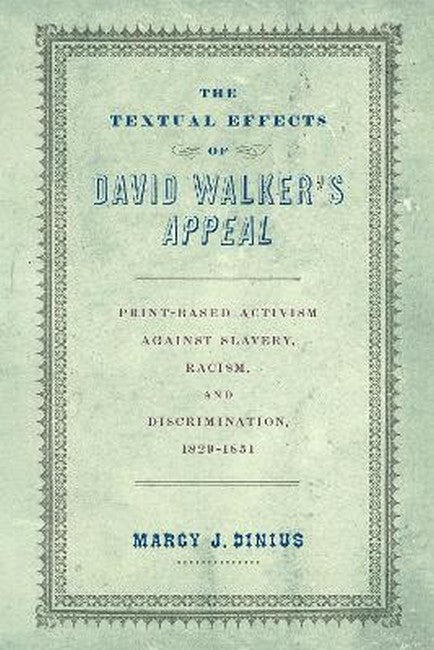 "The Textual Effects of David Walker's "Appeal""