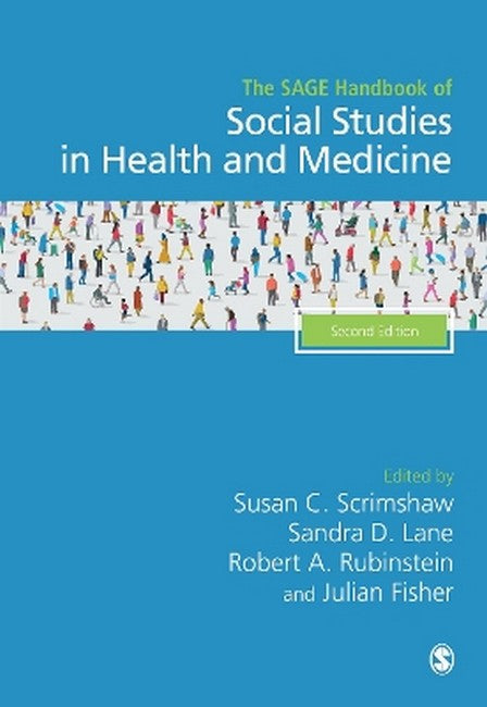 The SAGE Handbook of Social Studies in Health and Medicine 2/e