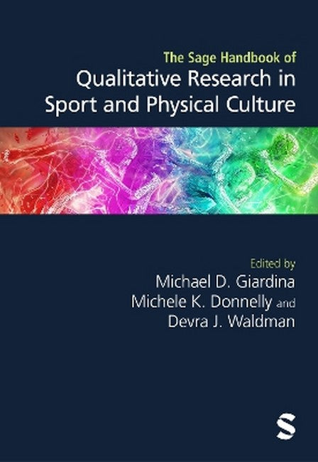 The Sage Handbook of Qualitative Research in Sport and Physical Culture