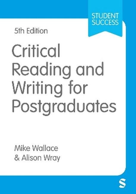 Critical Reading and Writing for Postgraduates 5/e