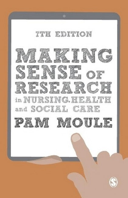 Making Sense of Research in Nursing, Health and Social Care 7/e