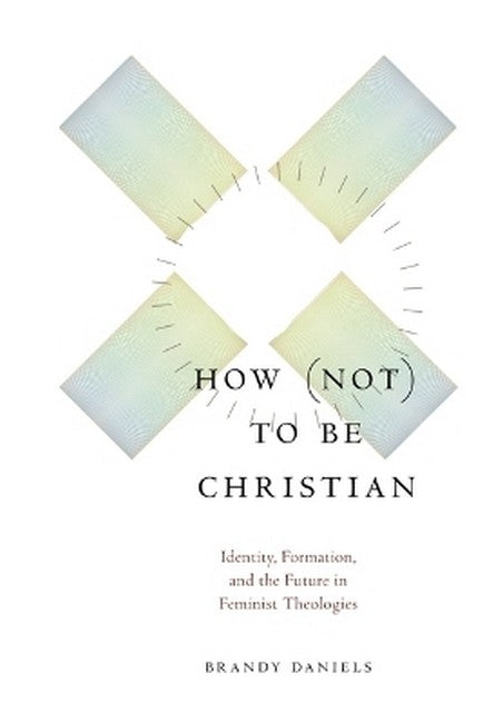 How not to Be Christian