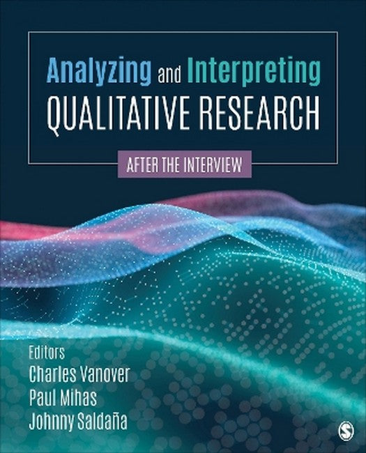 Analyzing and Interpreting Qualitative Research