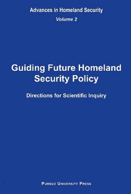 Guiding Future Homeland Security Policy Directions for Scientific Inquiry v. 2