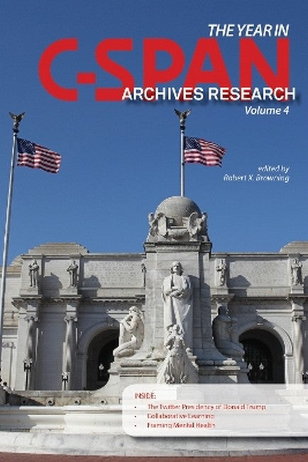 The Year in C-SPAN Archives Research, Volume 4 4/e