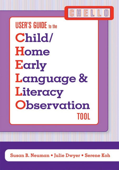 Child/Home Early Language and Literacy Observation (CHELLO) User's Guide