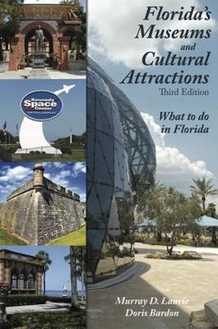 Florida's Museums and Cultural Attractions 3/e
