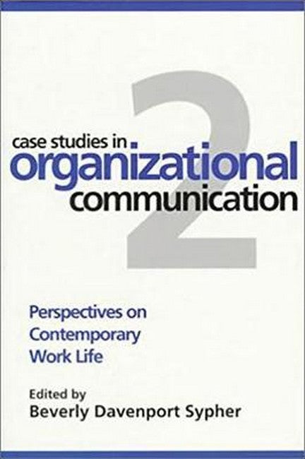 Case Studies in Organizational Communication 2, Second Edition