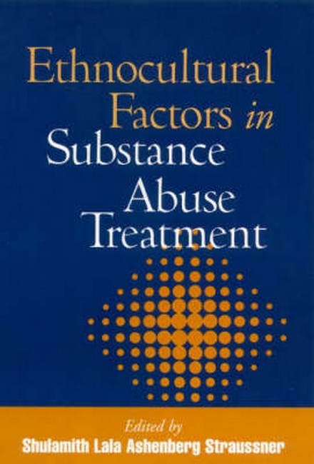 Ethnocultural Factors in Substance Abuse Treatment 2/e