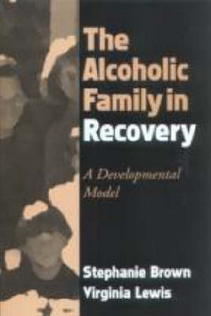 The Alcoholic Family in Recovery