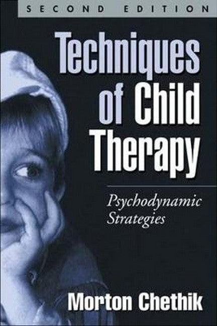 Techniques of Child Therapy, Second Edition 2/e