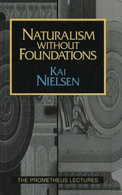 Naturalism Without Foundations