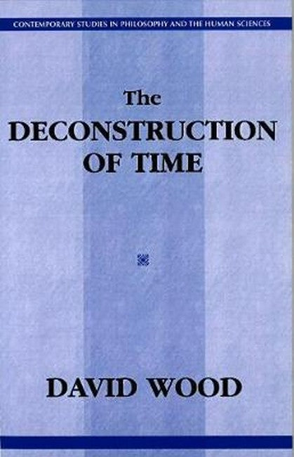 The Deconstruction of Time
