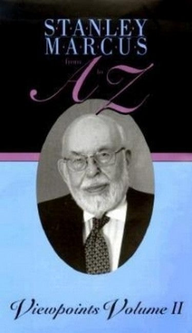 Stanley Marcus from A to Z v. 2; Viewpoints