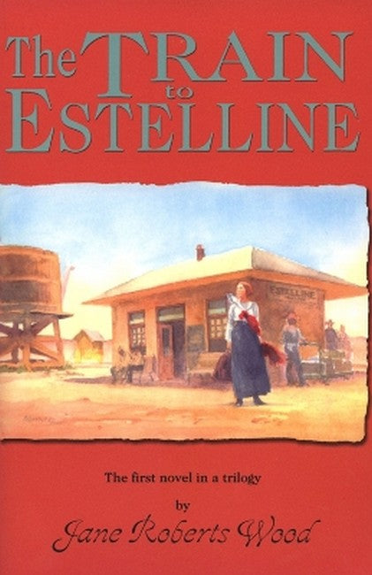 The Train to Estelline 3/e