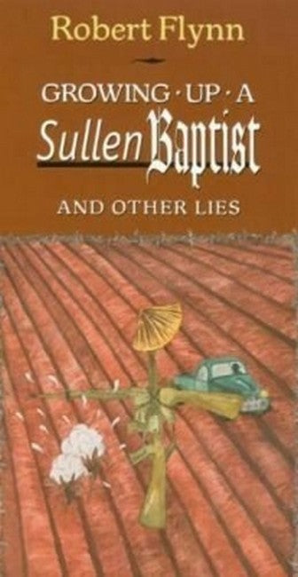 Growing up a Sullen Baptist and Other Essays