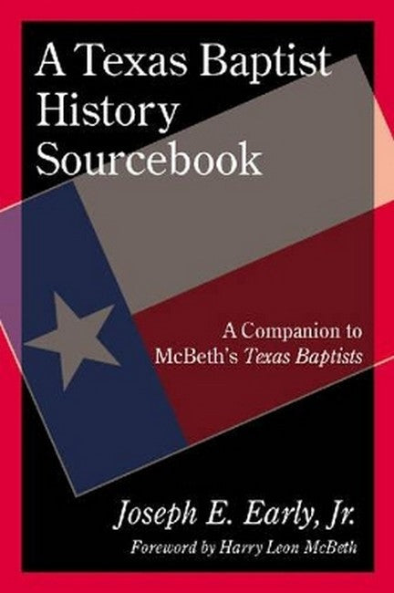 A Texas Baptist History Sourcebook
