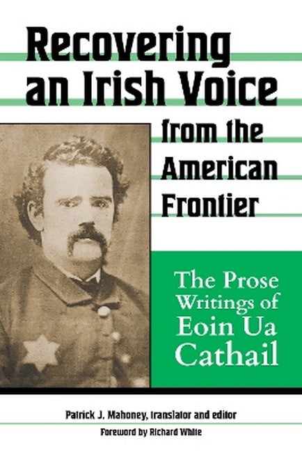 Recovering an Irish Voice from the American Frontier