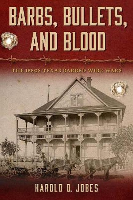 Barbs, Bullets, and Blood