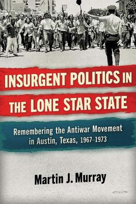 Insurgent Politics in the Lone Star State