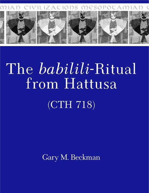 The babilili-Ritual from Hattusa (CTH 718)
