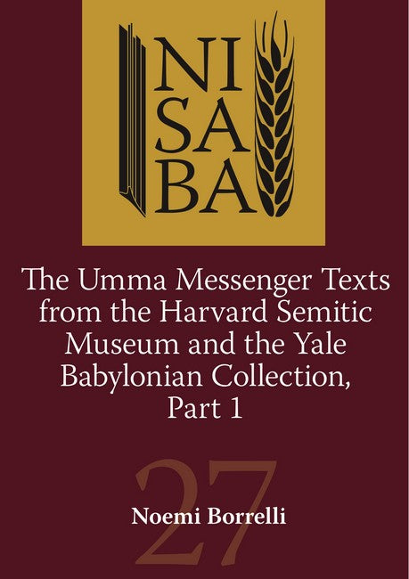 The Umma Messenger Texts from the Harvard Semitic Museim and Yale Collection