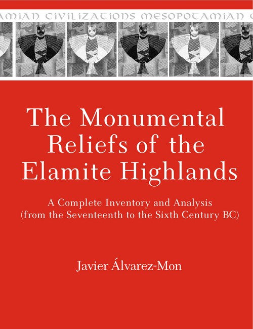 The Monumental Reliefs of the Elamite Highlands