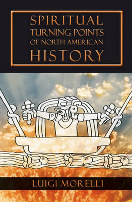Spiritual Turning Points of North American History