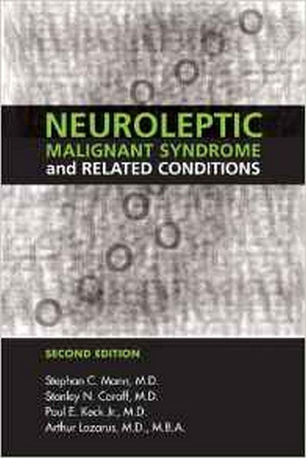Neuroleptic Malignant Syndrome and Related Conditions 2/e